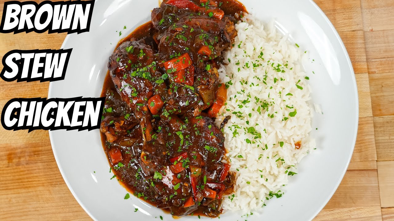 How To Make Tender & Flavorful Brown Stew Chicken