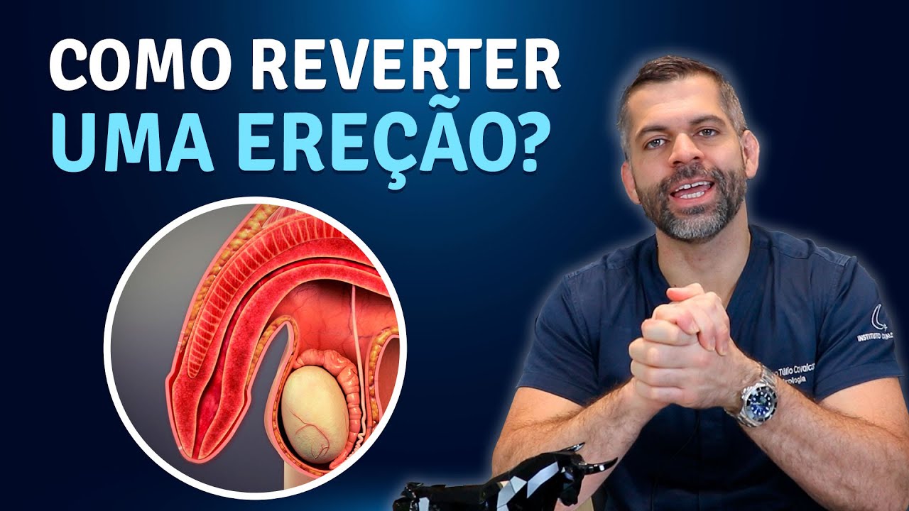 Como Reverter uma Ere&ccedil;&atilde;o? | Dr. Marco T&uacute;lio Cavalcanti - Andrologista e Urologista