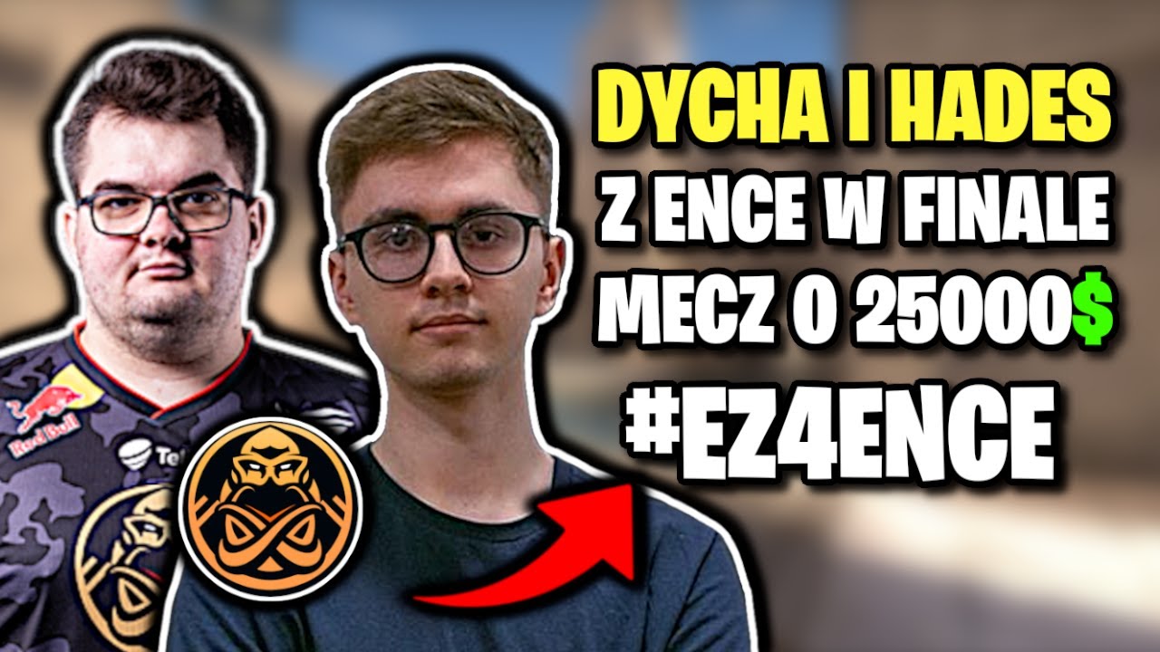 HADES I DYCHA Z ENCE W FINALE TURNIEJU!!! MECZ O 25.000$, #EZ4ENCE - CSGO BEST MOMENTS