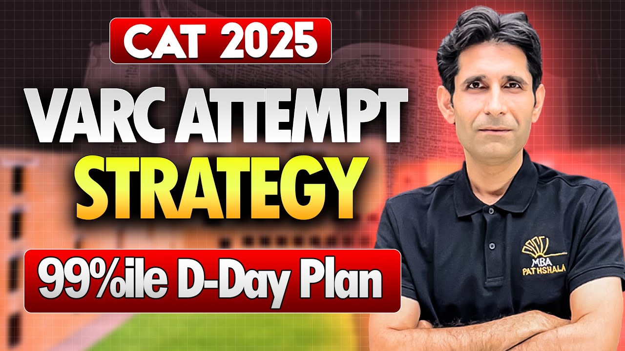 99%ile VARC Strategy for CAT 2025 | D-Day Attempt Guide by Himanshu Sir MBA Pathshala