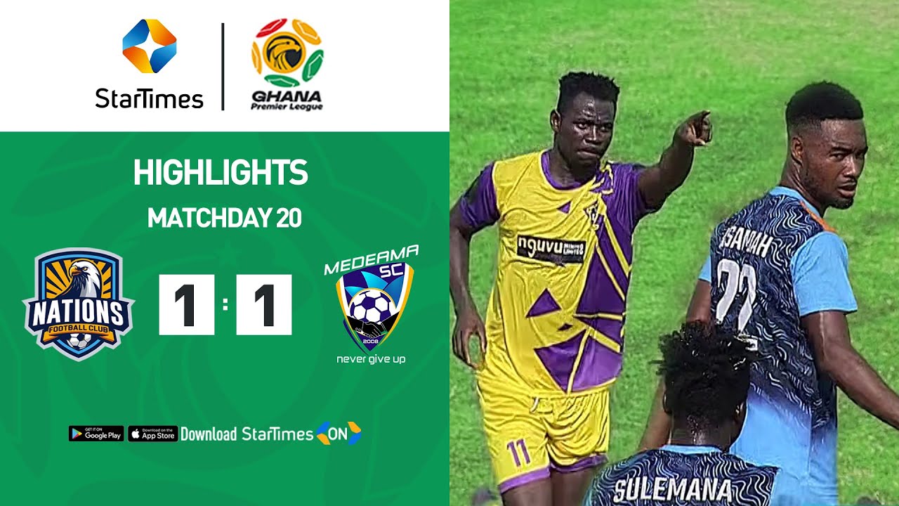 Nations FC 1 : 1 Medeama SC | Highlights | Ghana Premier League | MD 20