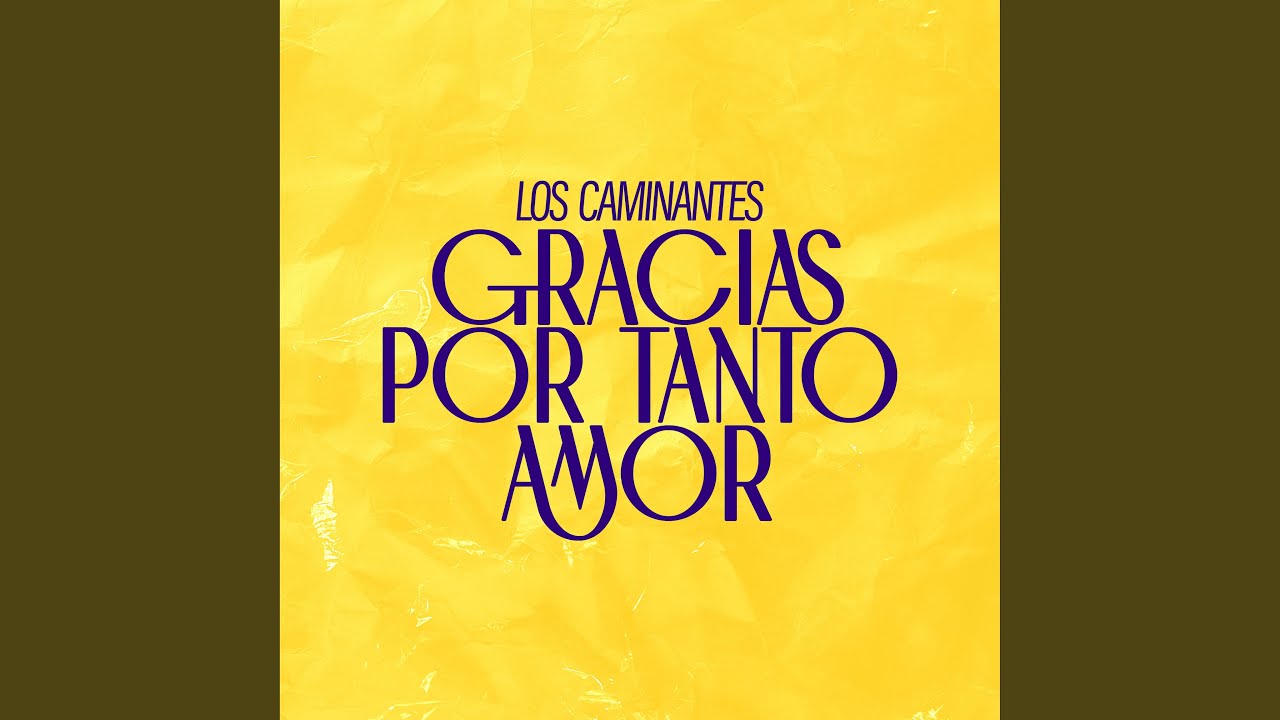 Gracias Por Tanto Amor