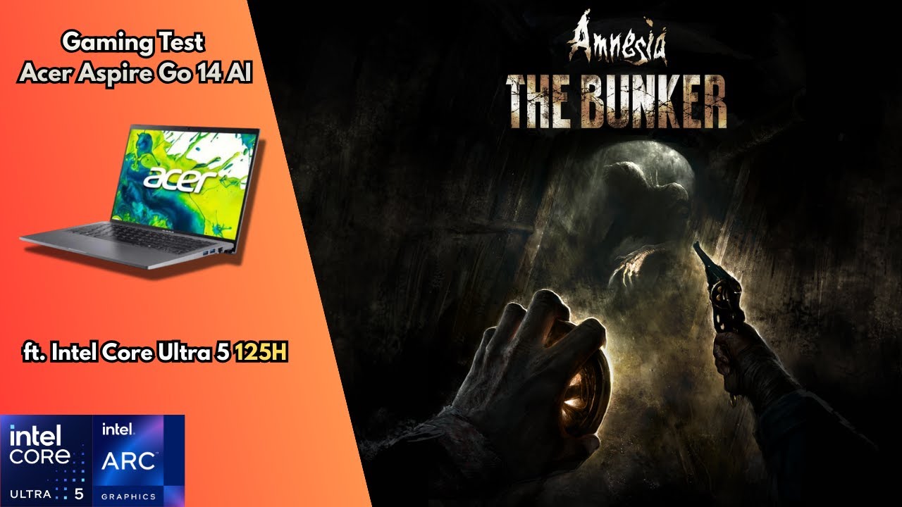 Amnesia : The Bunker with Acer Aspire Go 14 AI Gaming Test (Intel Core Ultra 5 125H)