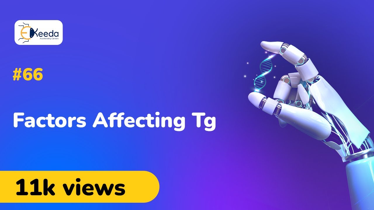 Factors Affecting Tg - Polymers - Engineering Chemistry 1