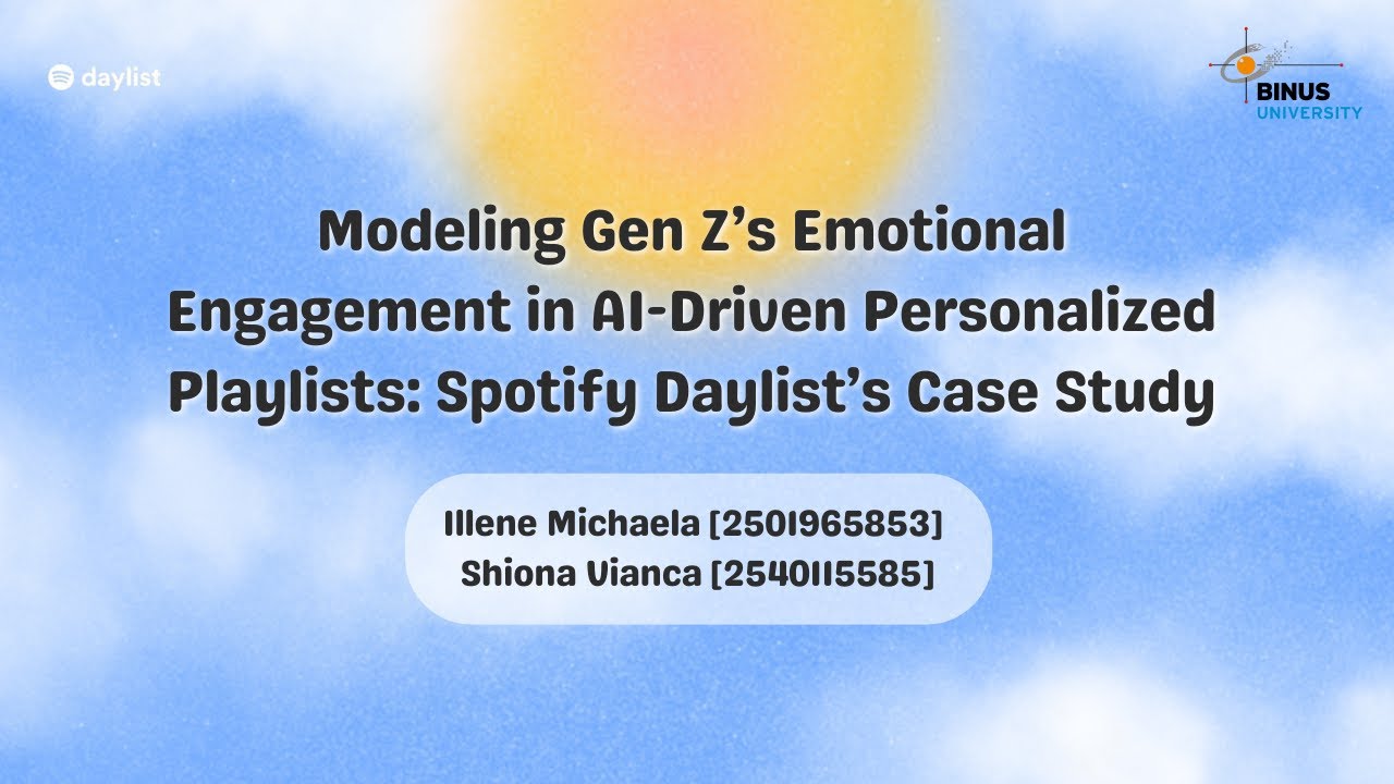 MODELING GEN Z'S EMOTIONAL ENGAGEMENT IN AI-DRIVEN PERSONALIZED PLAYLISTS: SPOTIFY DAYLIS CASE STUDY