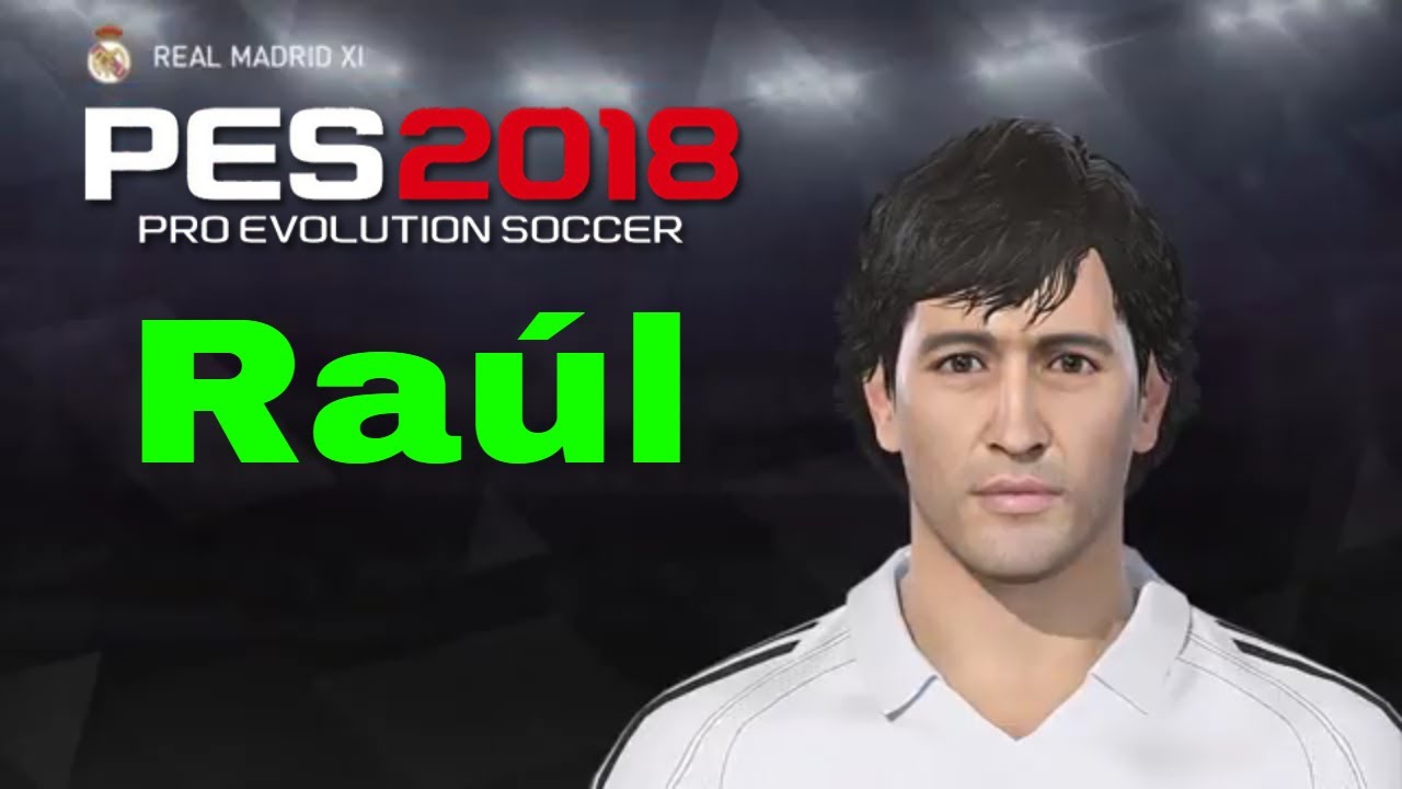 PES 2018 - Create Face - Raul Gonzalez