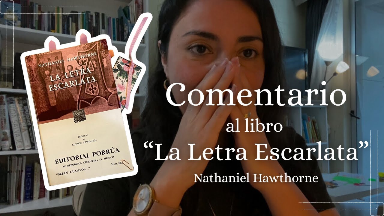 Comentario al Libro: La Letra Escarlata - Nathaniel Hawthorne (CON SPOILER)