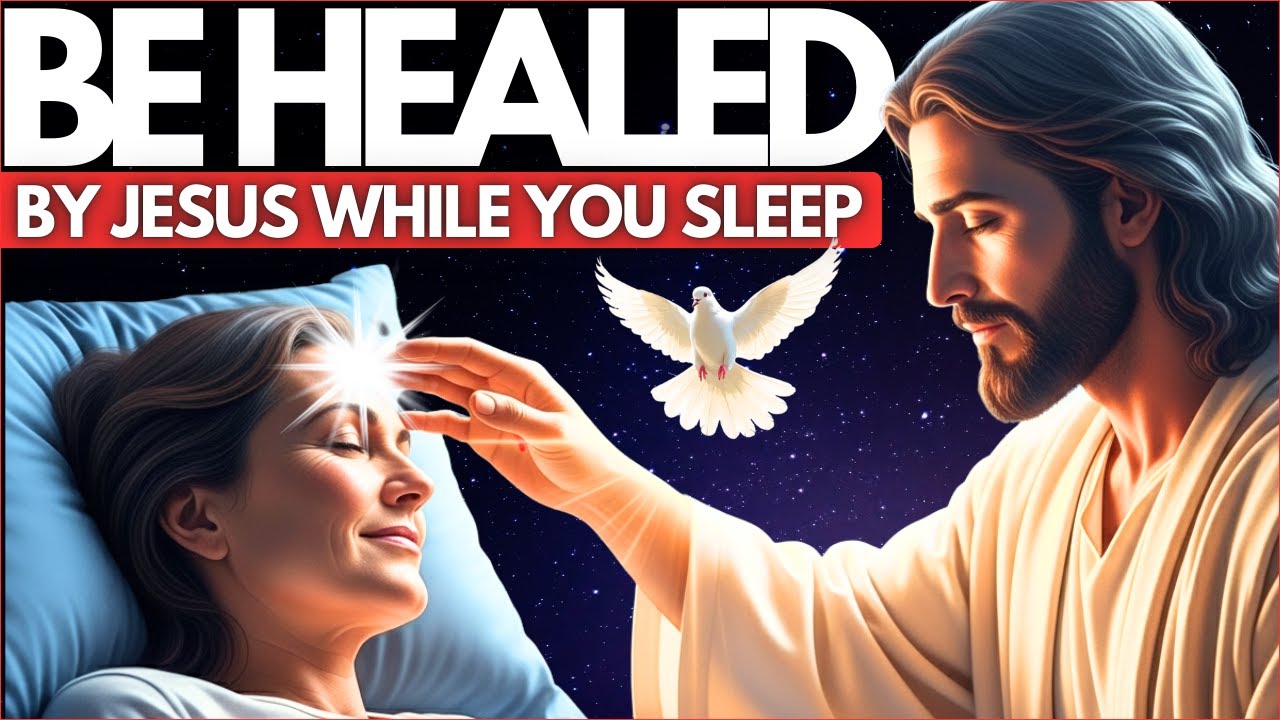 ✨Before you go to sleep, Jesus will heal you deeply - Powerful Night Prayer🕊️
