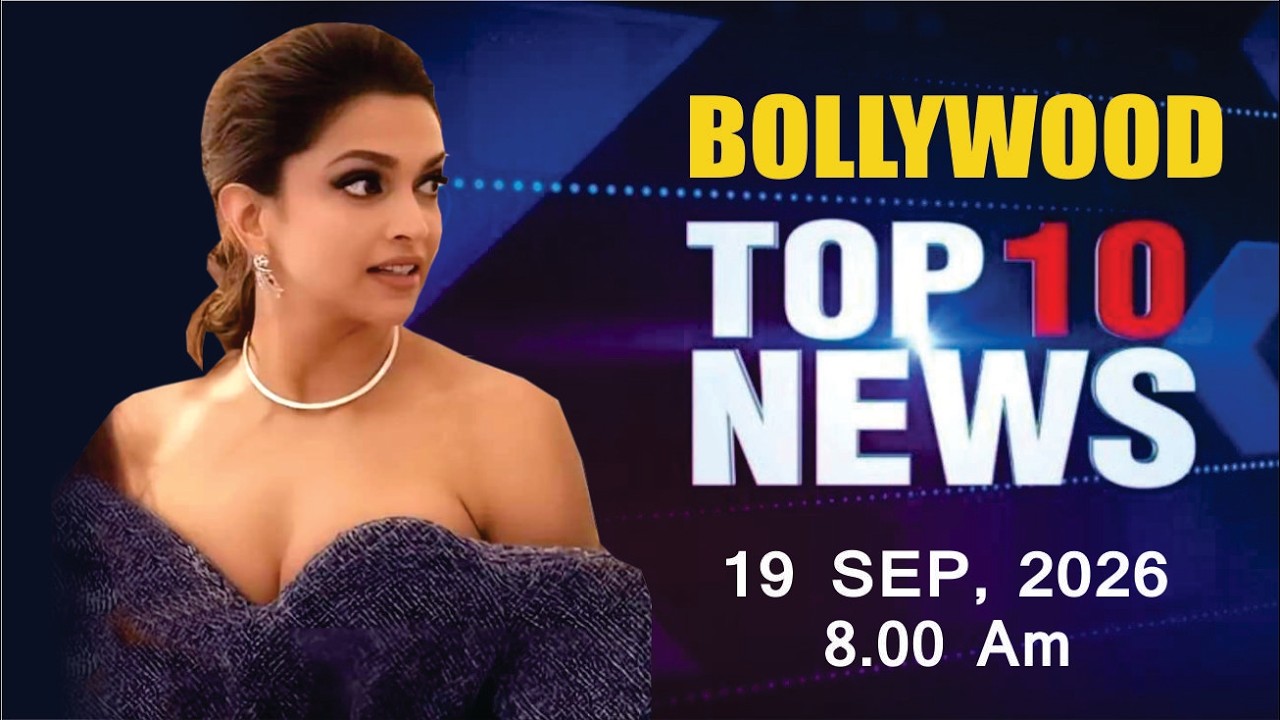 Bollywood News Today | Deepika Padukone | Disha Patani | Vicky Kaushal | Salman | 19 Sep 2026 | 8 Am