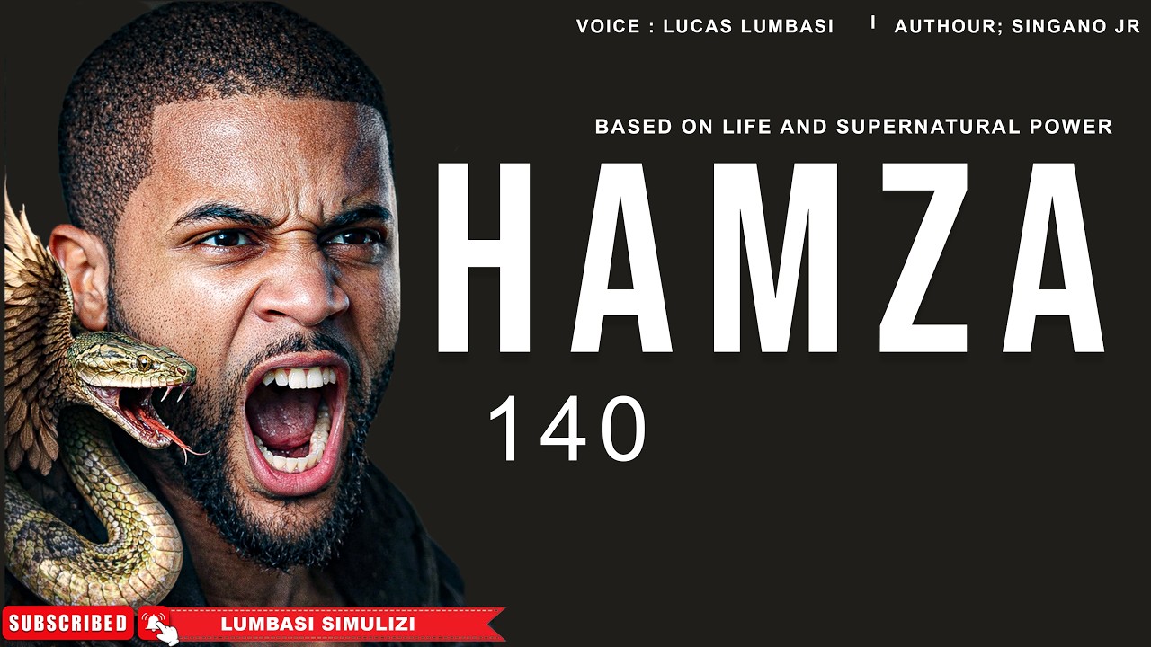 HAMZA MZEE PART 140