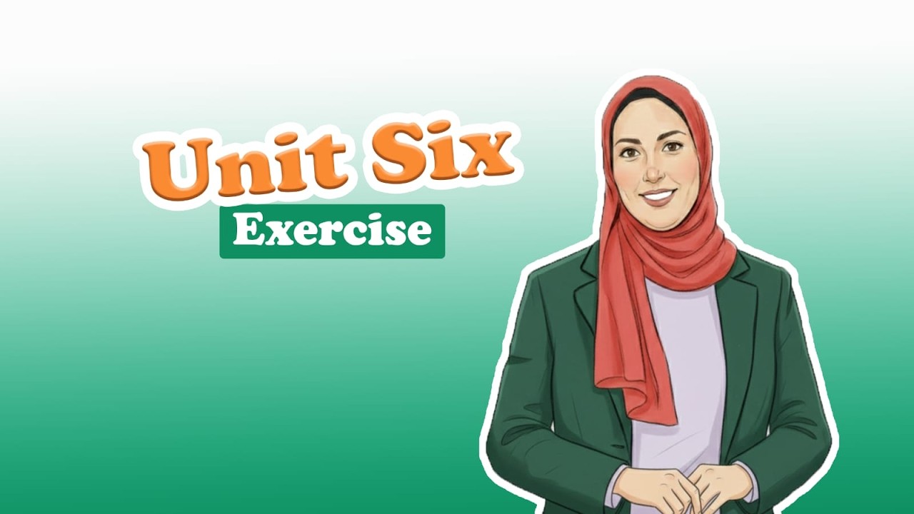 English Third secondary - Unit 6 Grammar Exercise part 2 (revision)