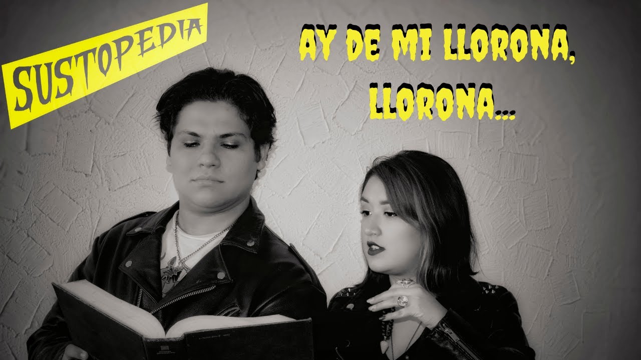 Episodio #11 - Ay de mi... Llorona, Llorona (Leyenda de la Llorona)