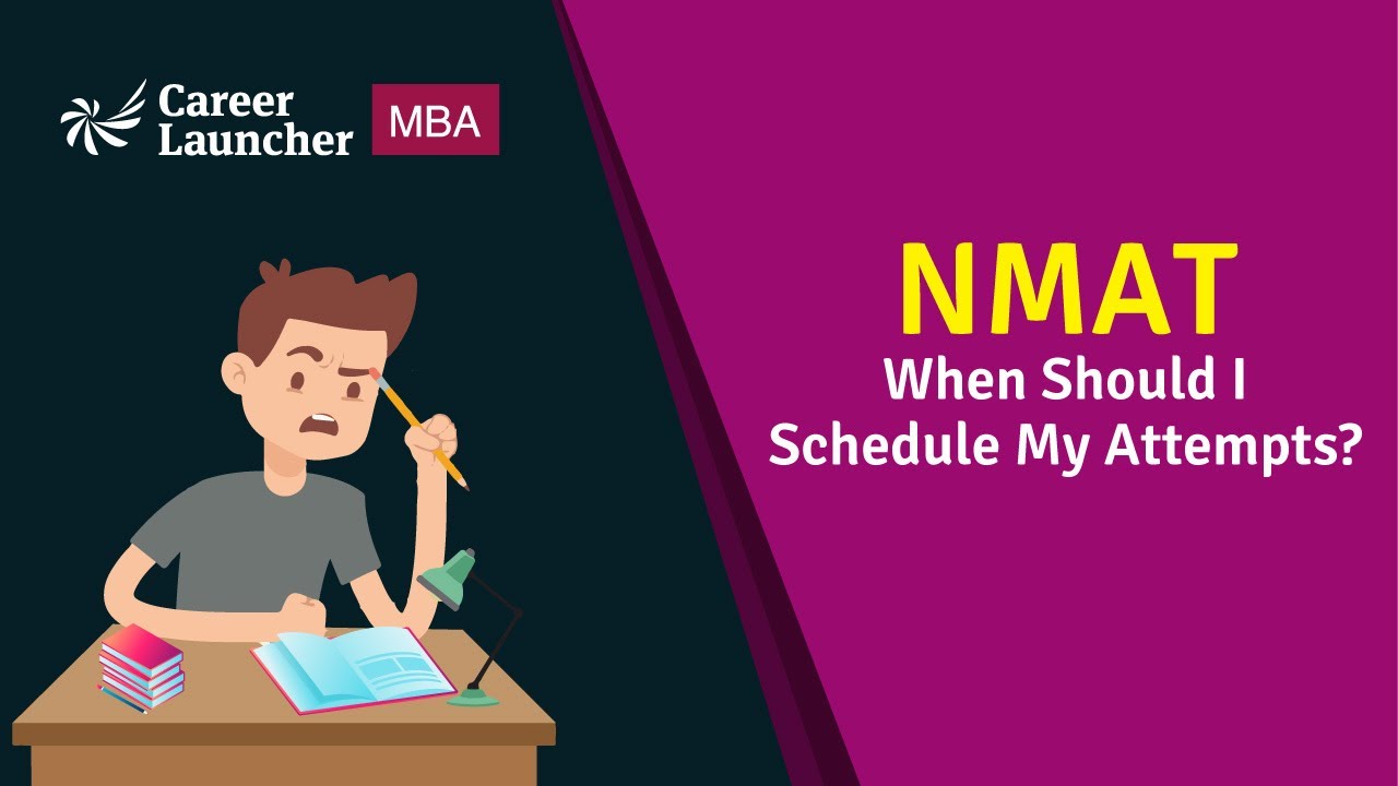 When should I schedule my NMAT attempts?  || Career Launcher