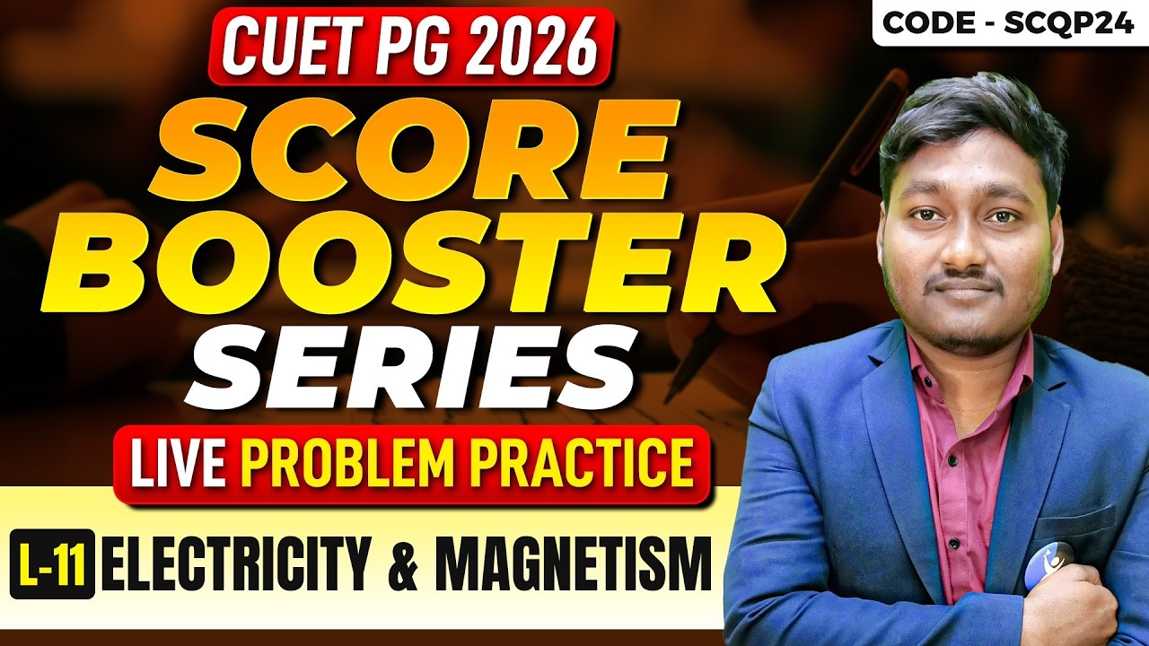 Electricity & Magnetism | CUET PG Physics 2026 | Score Booster Series | Lec-11 | IFAS