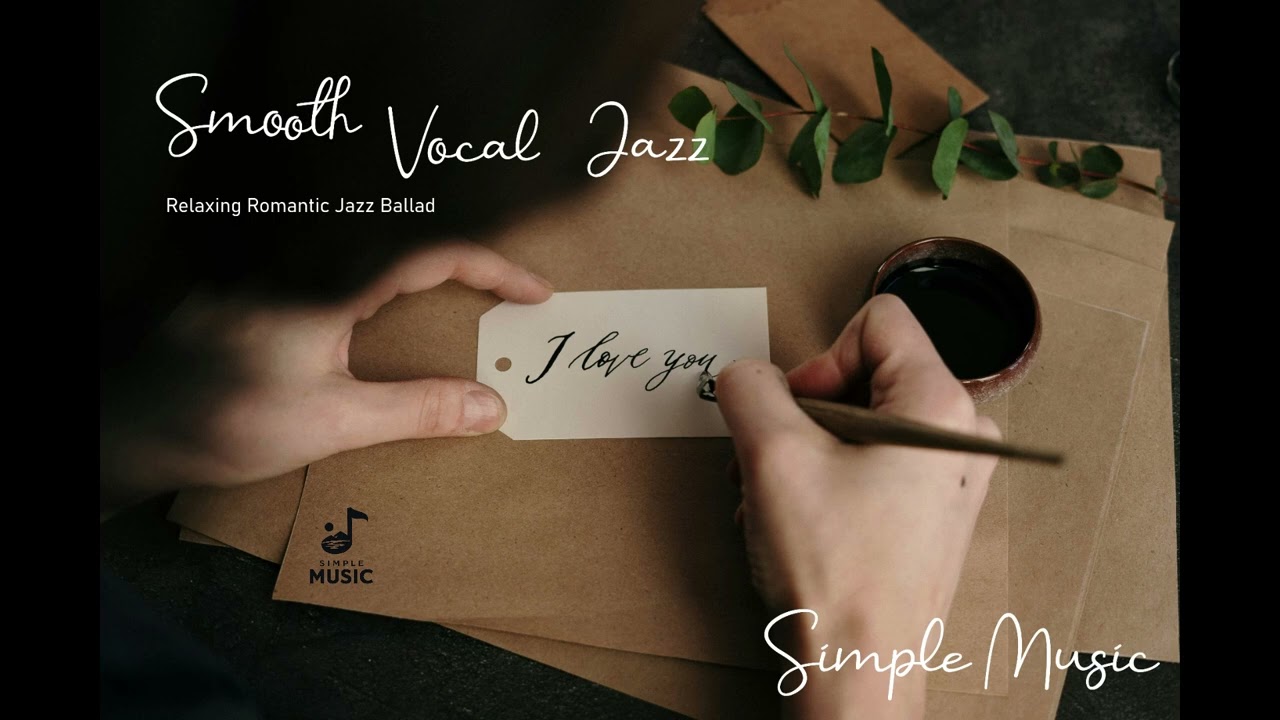 Romantic Smooth Jazz | Relaxing Jazz Swing | Chill Out Jazz | Easy Listening Jazz | Vocal Jazz