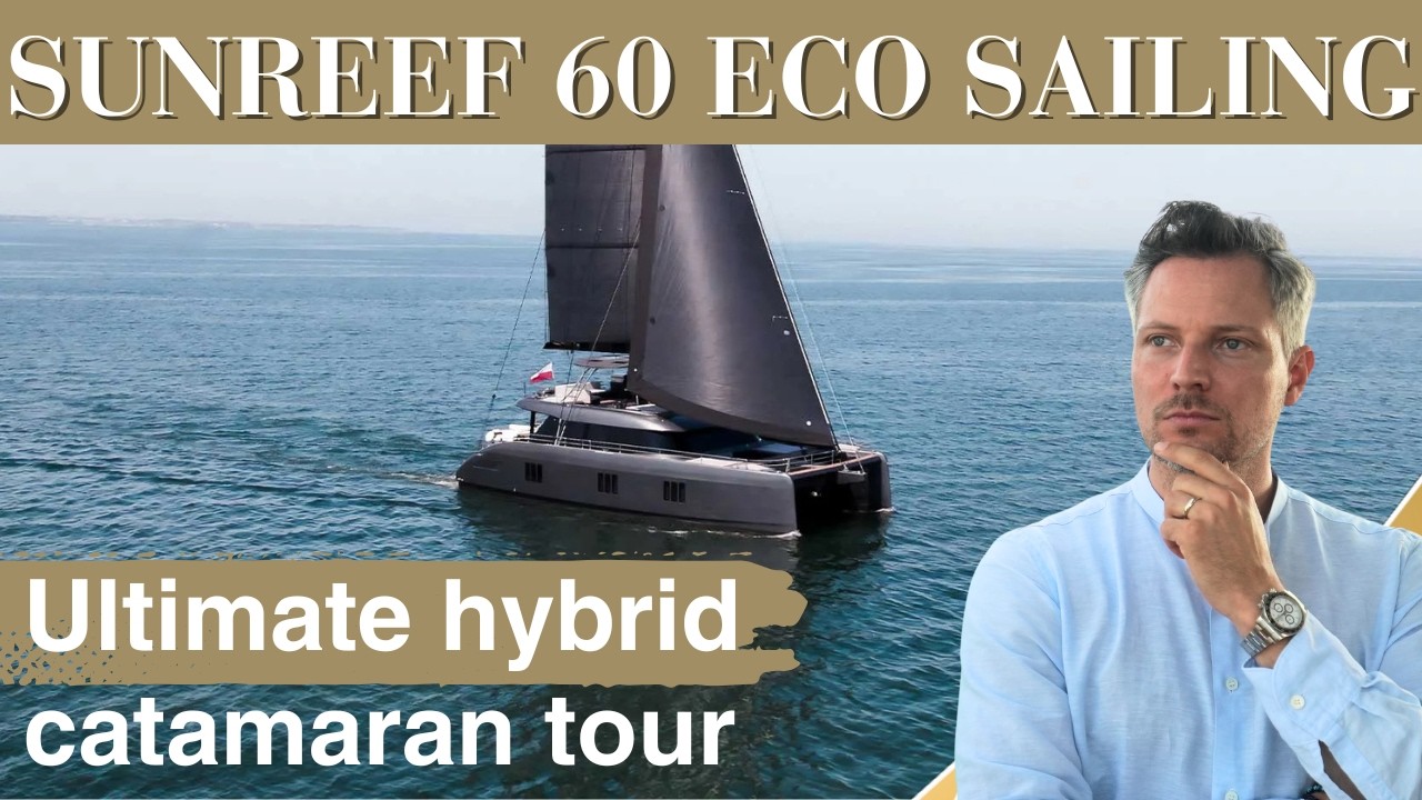 Sunreef 60 Eco Sailing Catamaran – Full Walkthrough & Features 🌿⚓ | Eco-Friendly Luxury