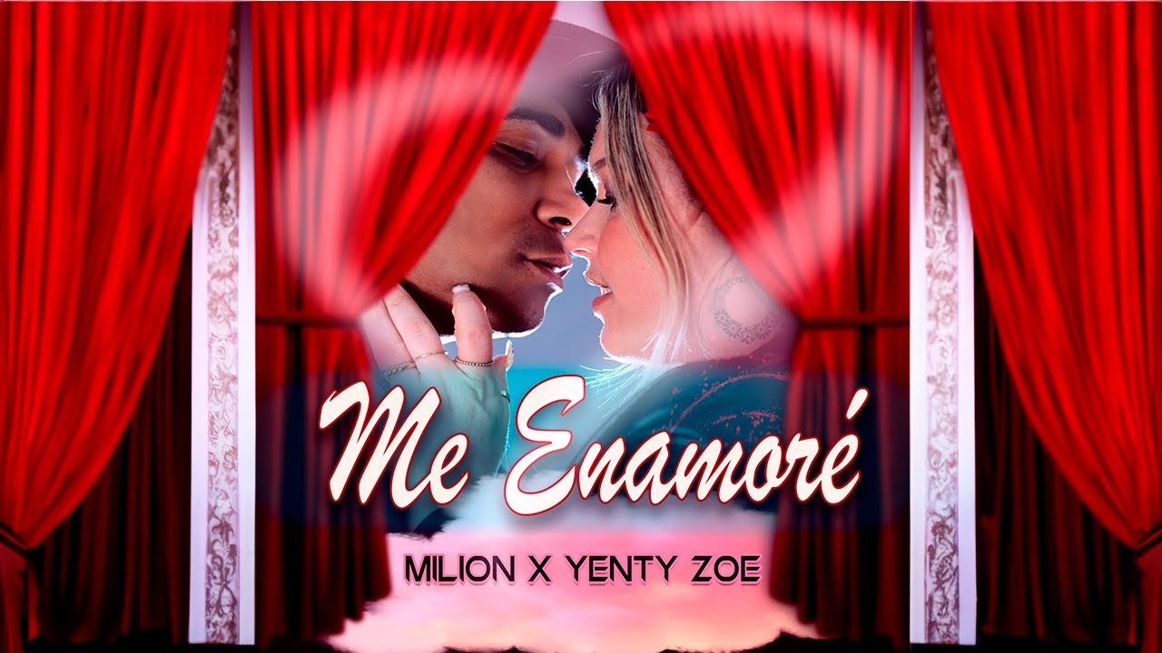 MiLion x Yenty Zoe - ME ENAMOR&eacute; (Official Video)
