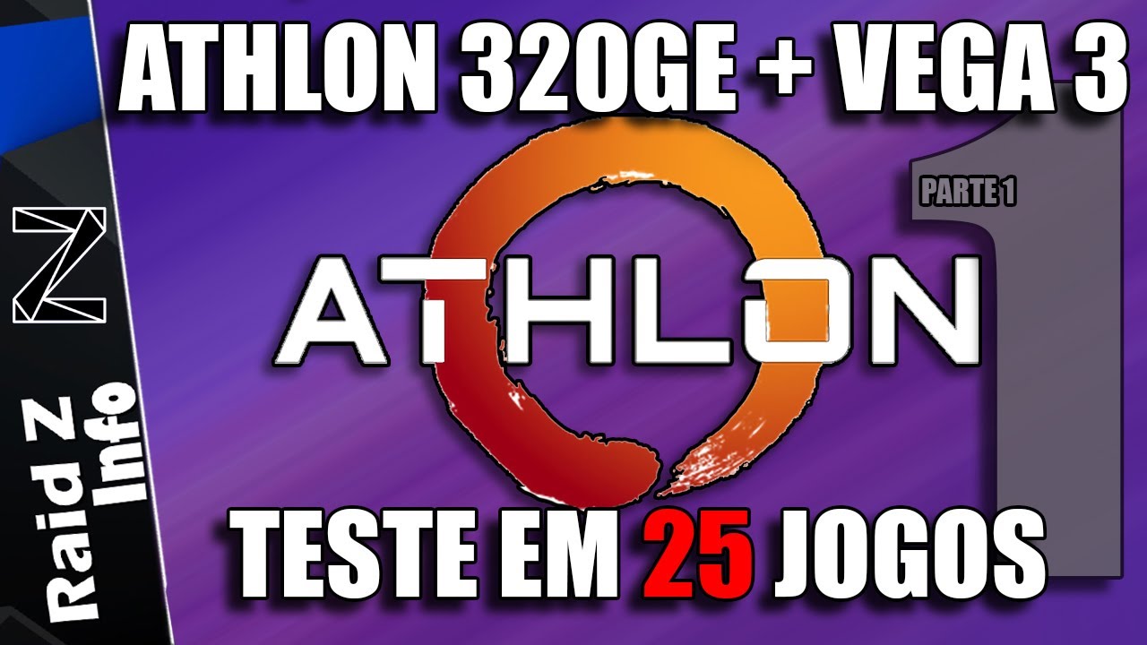ATHLON 320GE + VEGA 3 | TESTE EM 25 JOGOS | PARTE 1