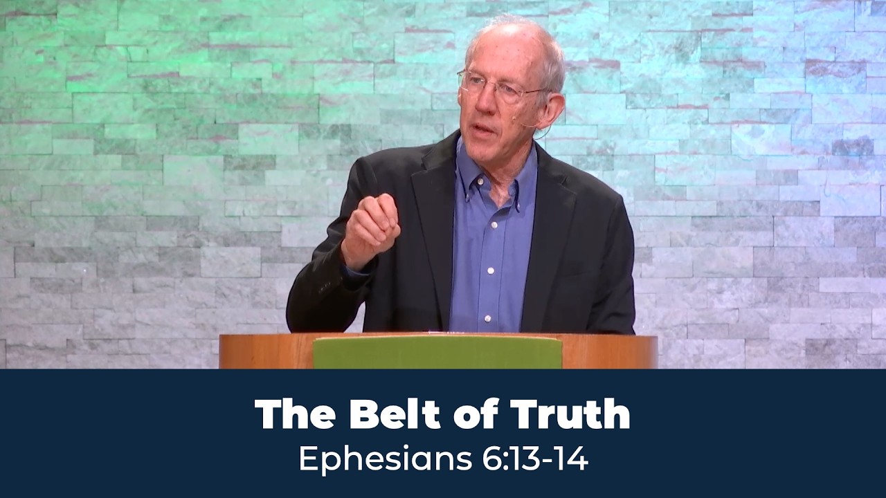 The Belt of Truth - Ephesians 6:13-14 - February 15, 2025 | Church of the Lakes