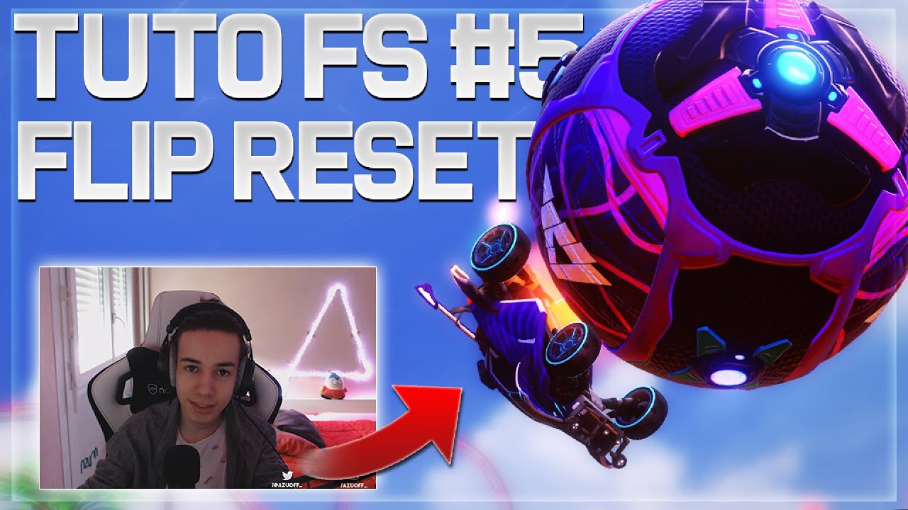 COMMENT FLIP RESET ?! - TUTO FREESTYLE #5 / Azuma