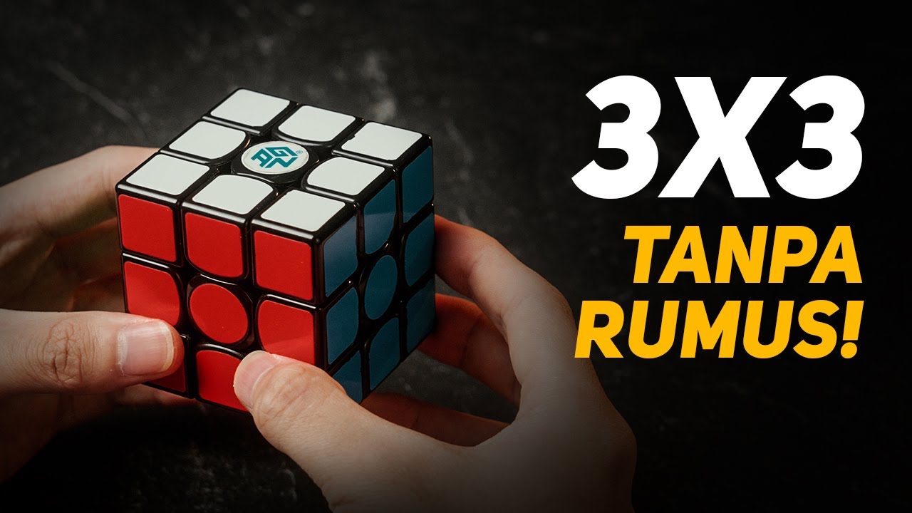 CARA MENYELESAIKAN RUBIK 3X3 TANPA RUMUS - TUTORIAL RUBIK BAHASA INDONESIA