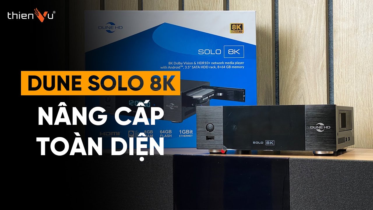 Đánh Giá Đầu Phát Karaoke DUNE HD SOLO 8K: Bản Nâng Cấp Toàn Diện Thay Thế DUNE SOLO 4K