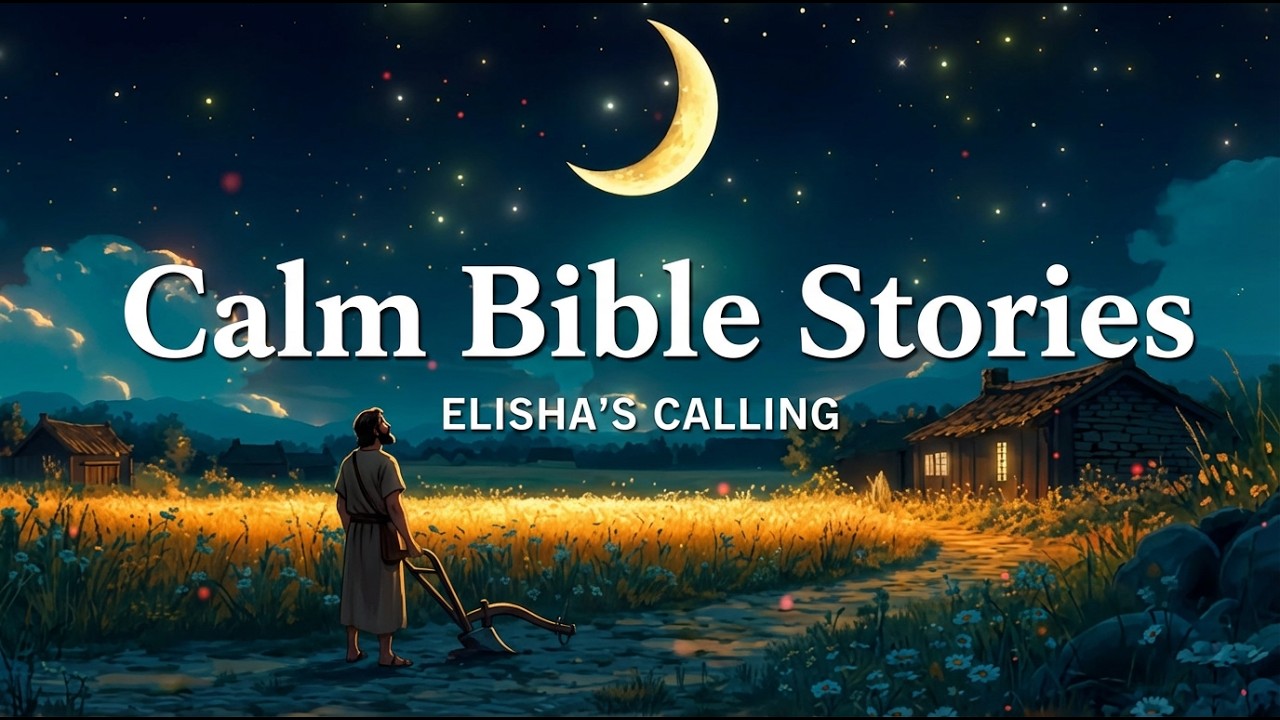 (NO MID ADS) Calm Bible Stories | Elisha: The Farmer Who Became a Prophet