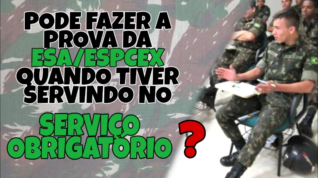 PODE FAZER PROVA DA ESA/ESPCEX/FACULDADE NO QUARTEL ? | EXERCITO BRASILEIRO
