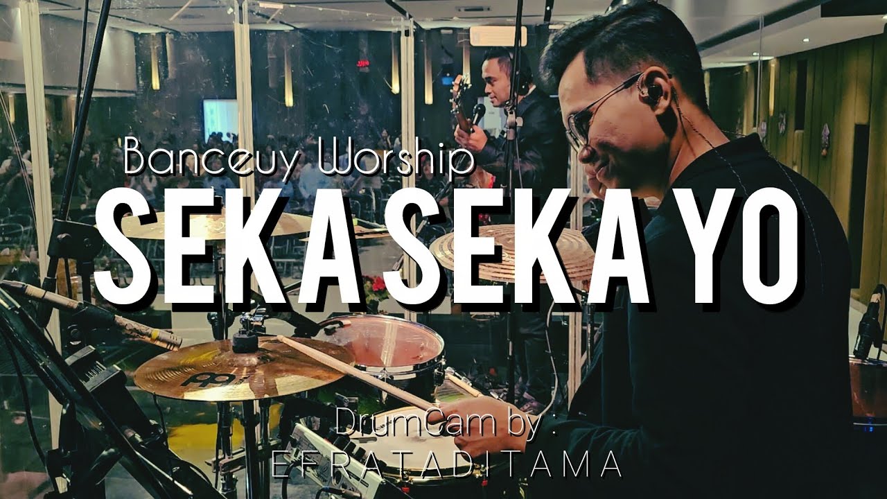 Seka Seka Yo | DrumCam by Efrataditama