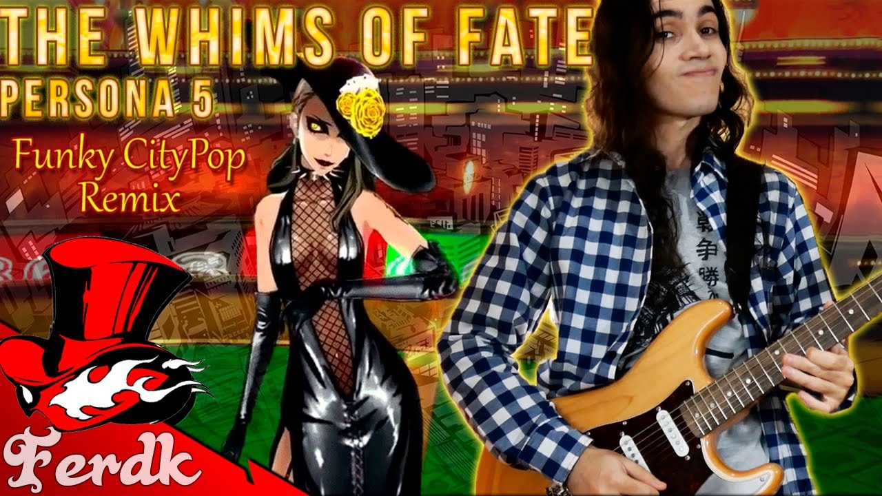 PERSONA 5 "The Whims of Fate" | Funky CityPop Remix/Guitar Cover by Ferdk