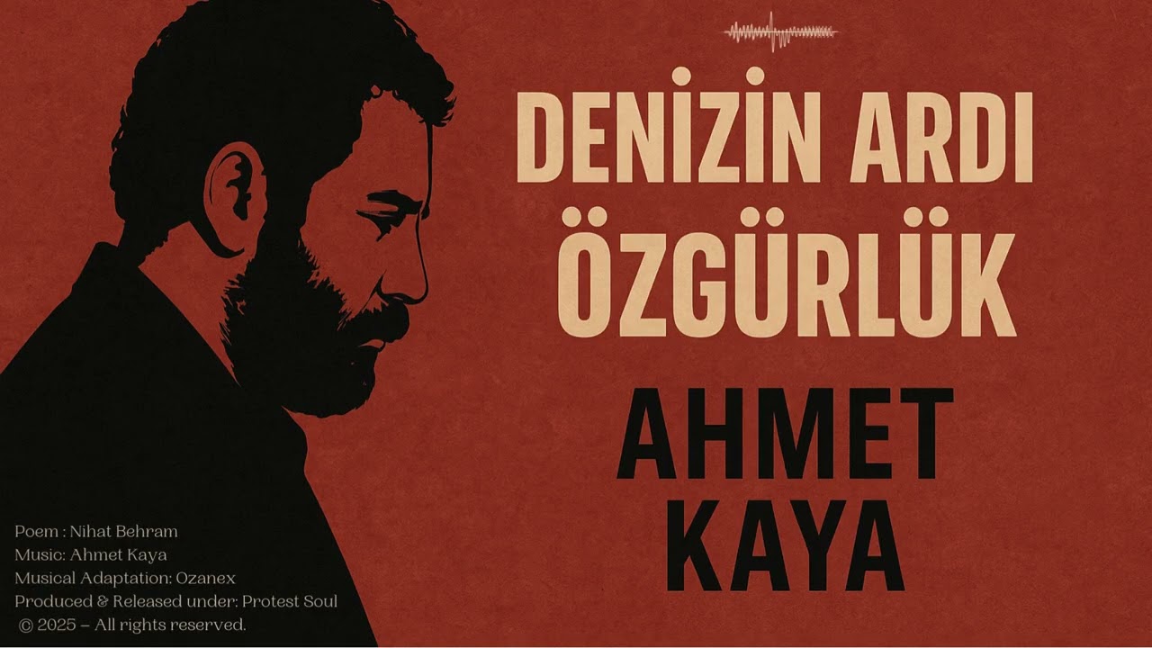 Denizin Ardı Özgürlük - AHMET KAYA