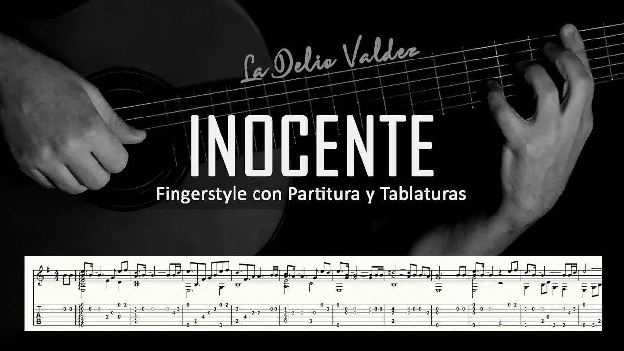 Inocente (La Delio Valdez) ▶ Guitarra solista fingerstyle + partitura/tablatura