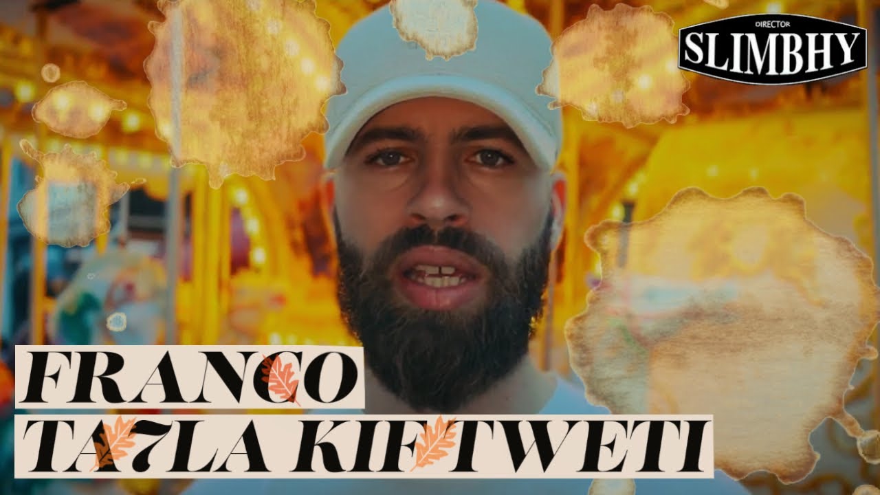 FRANCO: Ta7la Kif Tweti  / تحلى كيف تواتي  (Official Music Video)