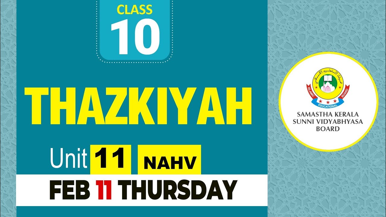 CLASS- 10 THAZKIYA UNIT- 11 NAHVU (11-02-2021)