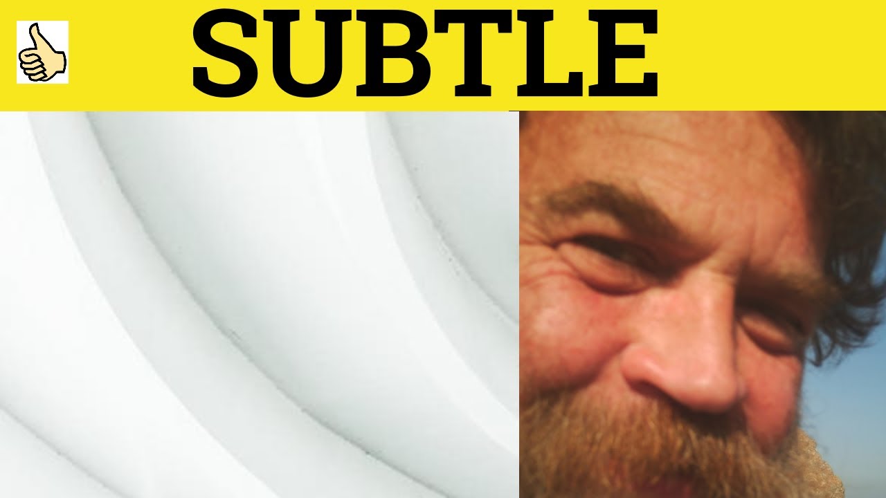 🔵 Subtle Subtly - Subtle Meaning - Subtly Examples - English Vocabulary