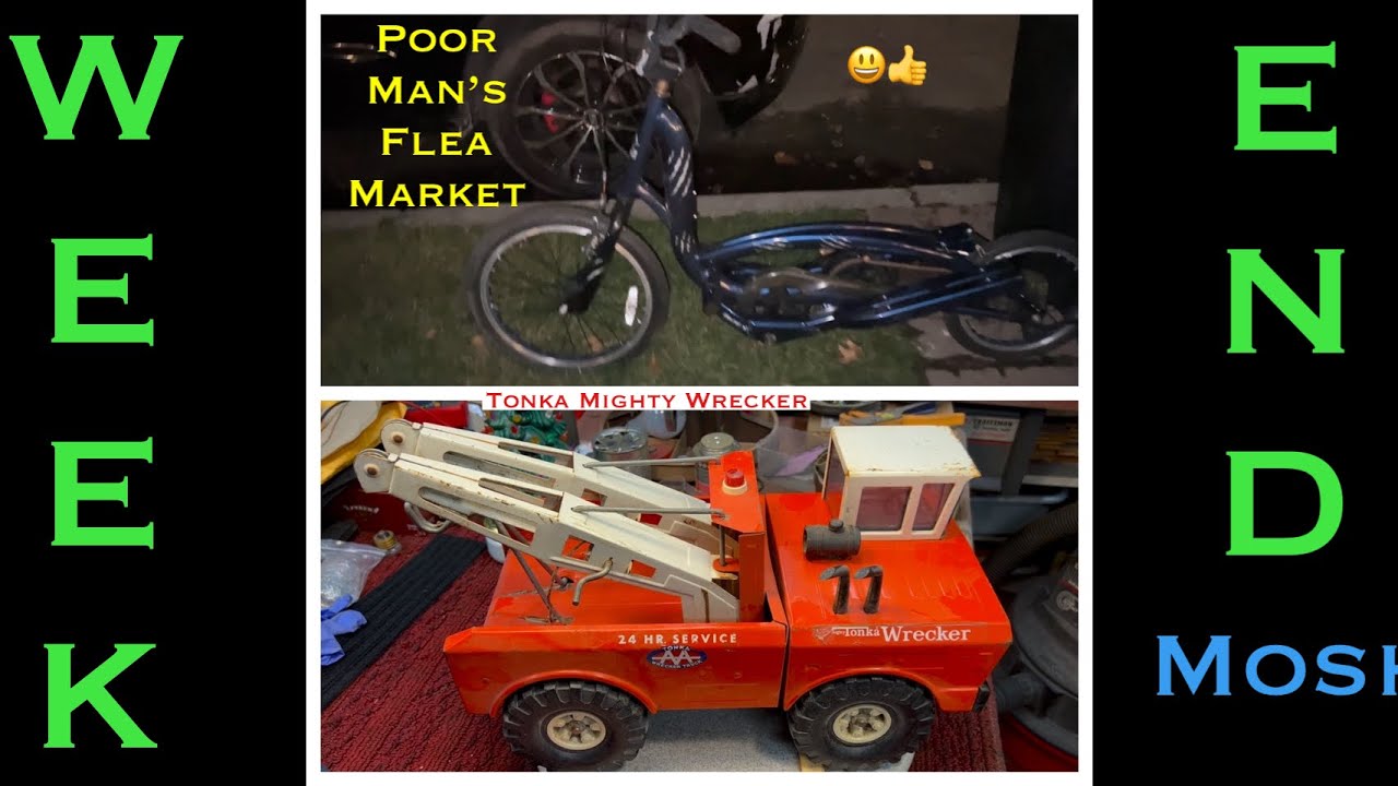 Poor Man’s Flea Market Score Plus Tonka Mighty Wrecker