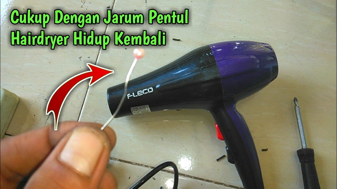 CARA MEMPERBAIKI HAIRDRYER MATI