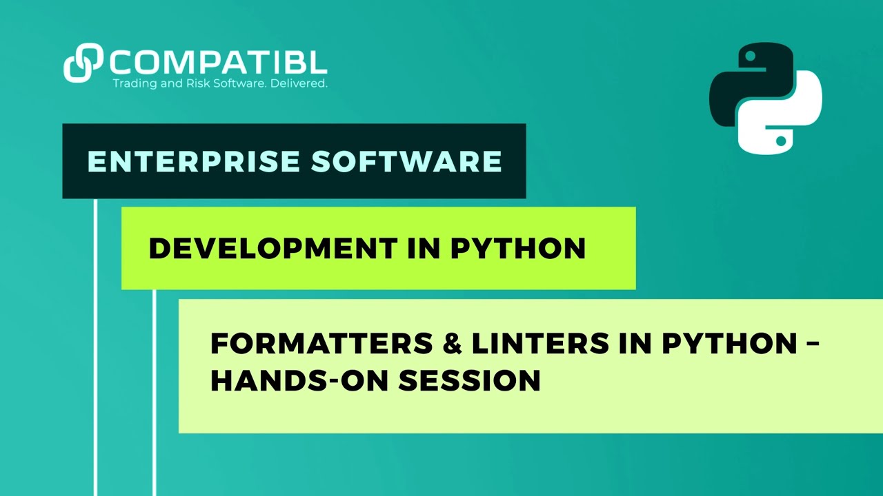 Formatters & Linters in Python – Hands-On Session | CompatibL