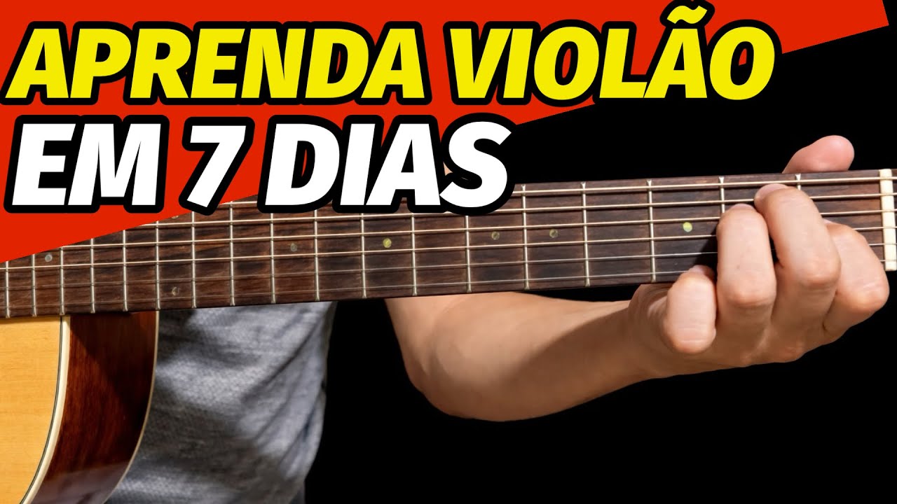 🎸Como aprender VIOLÃO do ZERO em 7 DIAS (passo a passo)