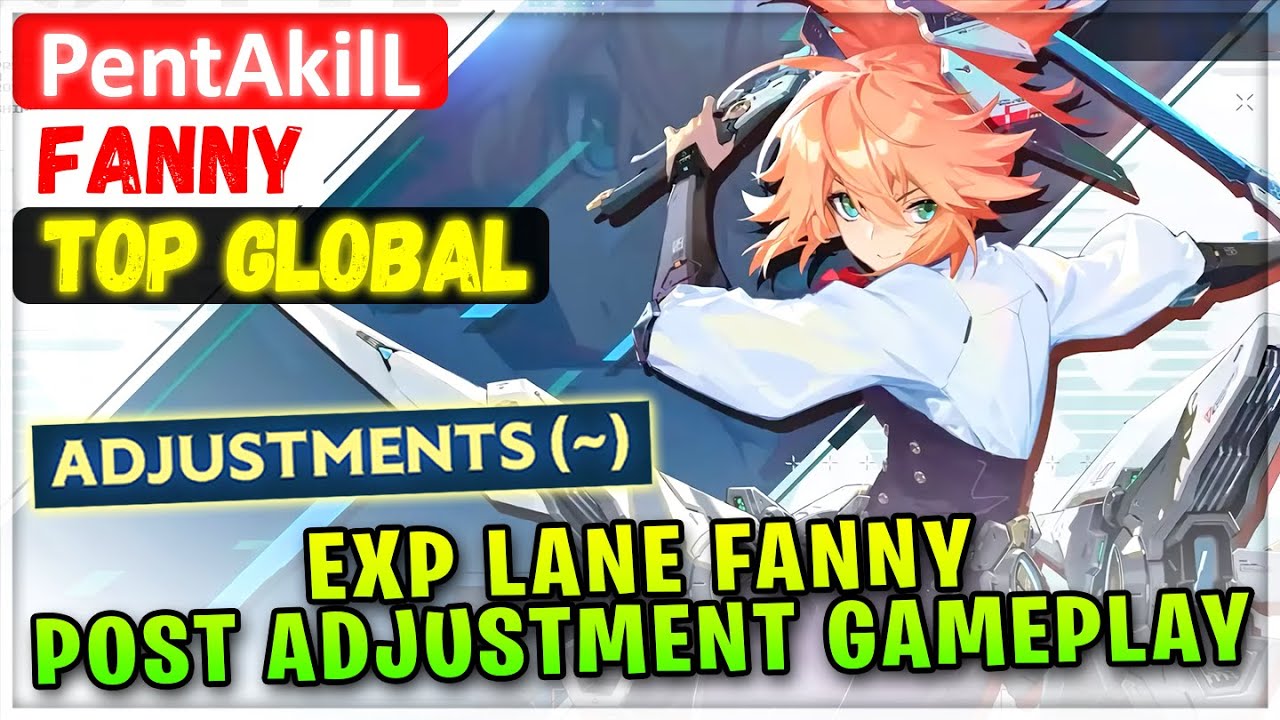 EXP Lane Fanny Post Adjustment Gameplay [ Top Global Fanny ] PentAkilL - Mobile Legends Build