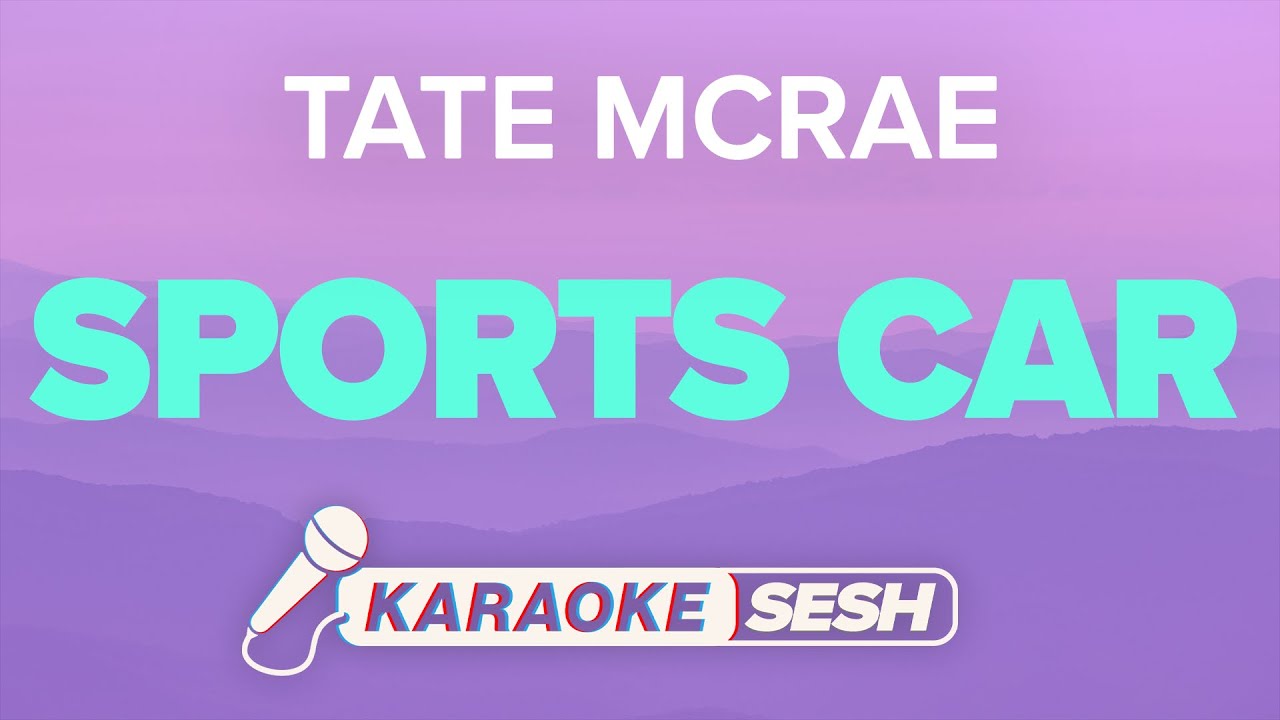 Tate McRae - Sports car (Karaoke)