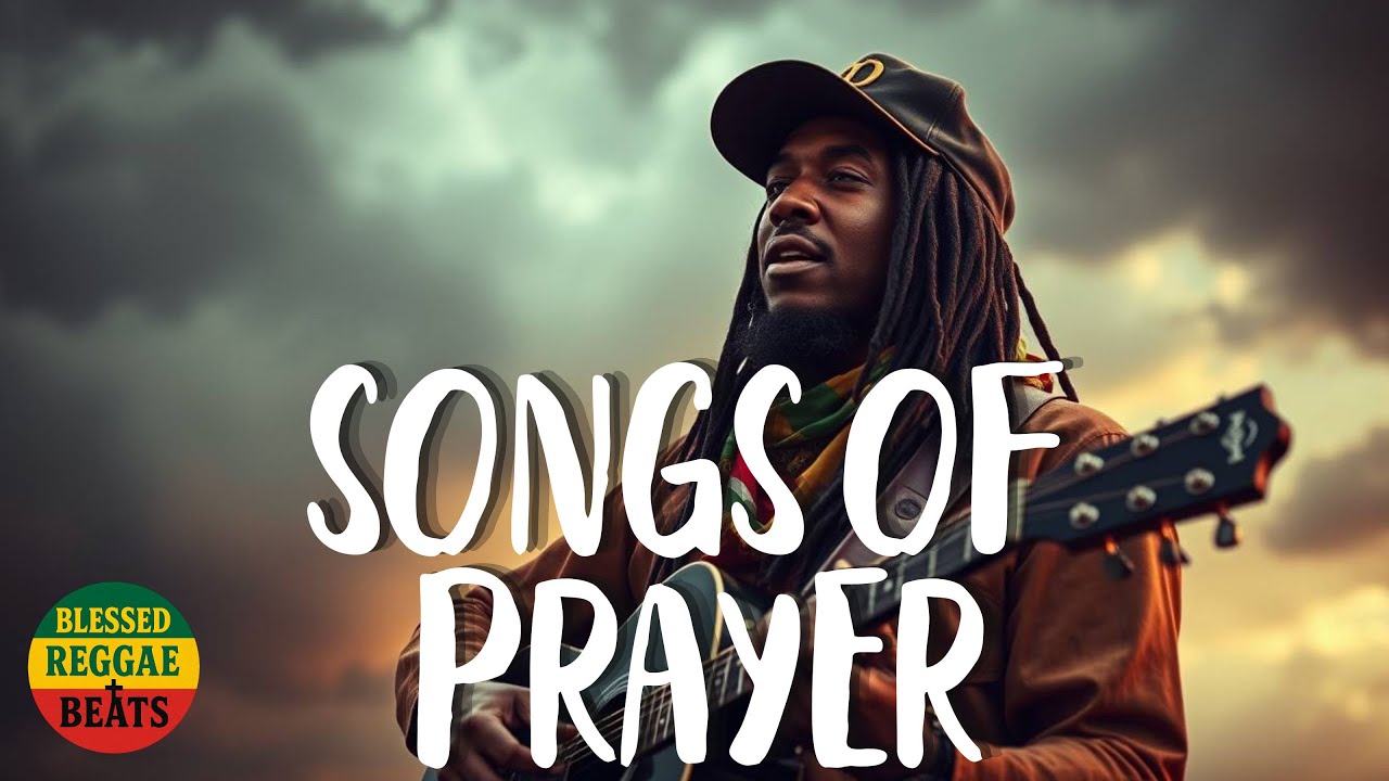 Christian Reggae Prayer Songs &ndash; Full Playlist for Devotion & Healing