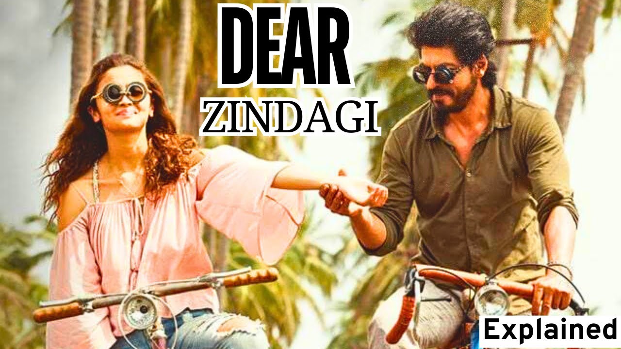 Dear zindagi 2016 movie explained | Shah rukh khan | Alia bhutt
