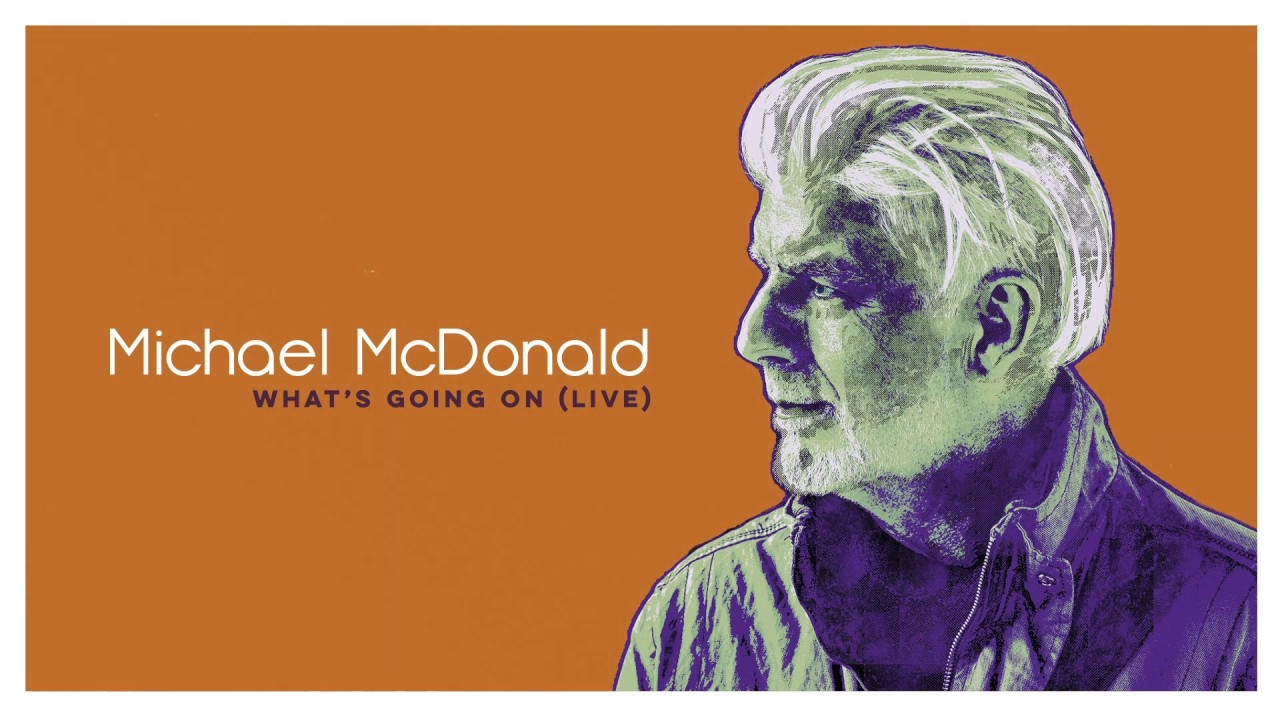 Michael McDonald - What's Going On (Live)