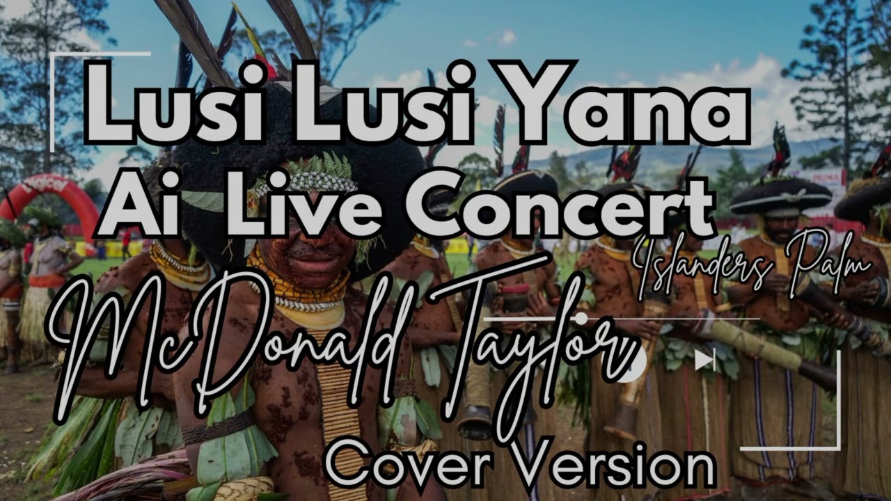 Lusi Lusi Yana - McDonald Taylor ( Ai Live Concert) Cover Version 2025