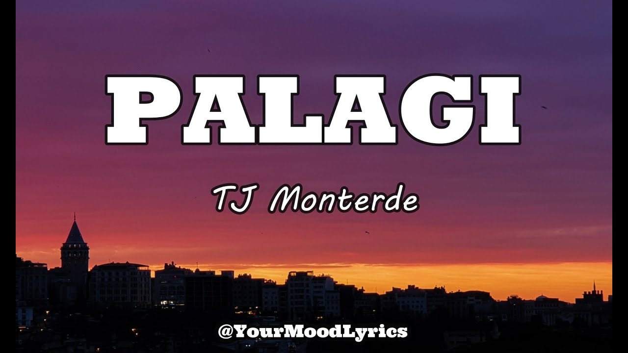 Palagi - TJ Monterde (Lyric Video) | 