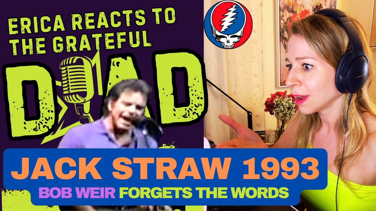 Erica Reacts - Grateful Dead - Jack Straw Mishap