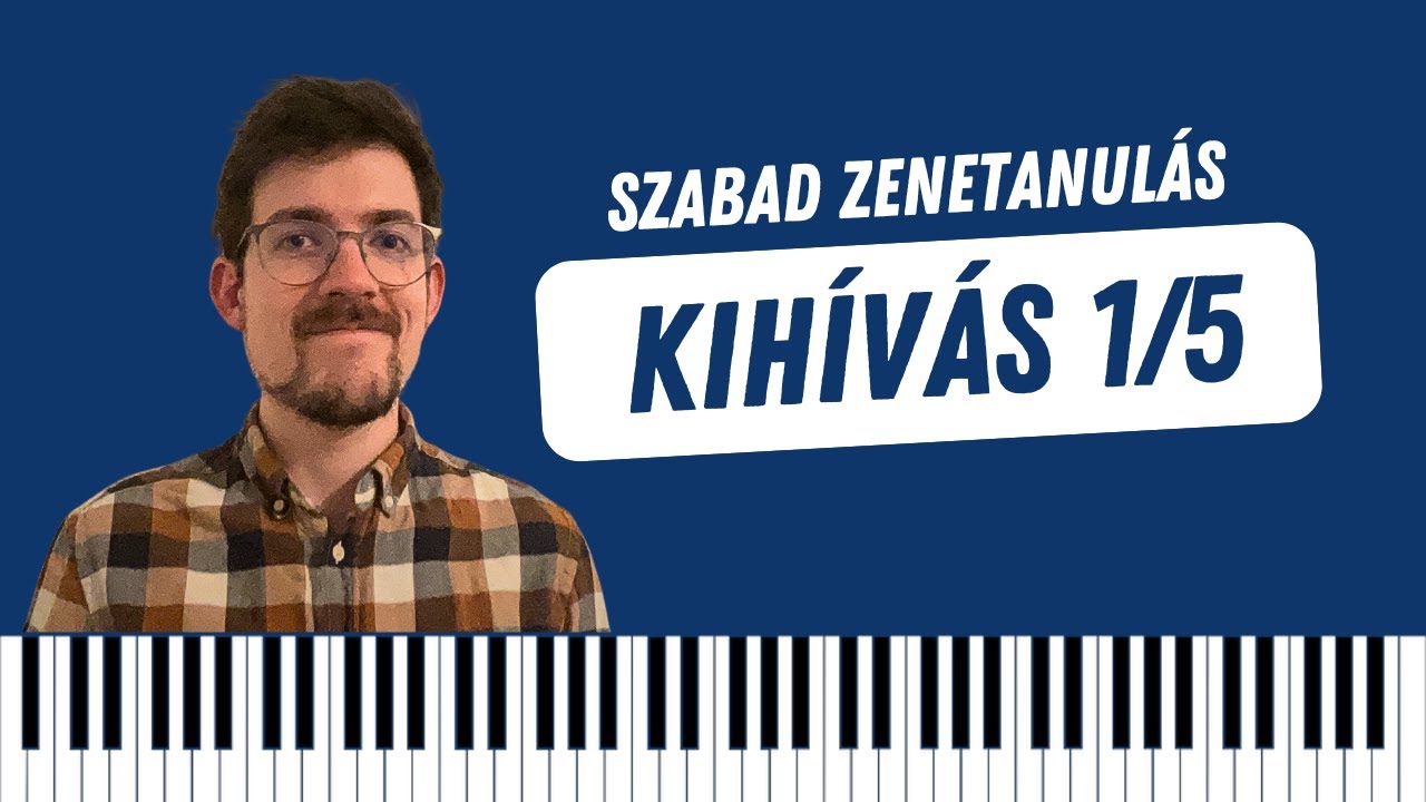 Szabad Zenetanulás Kihívás 1. - Impró alapok, gyakorlás!