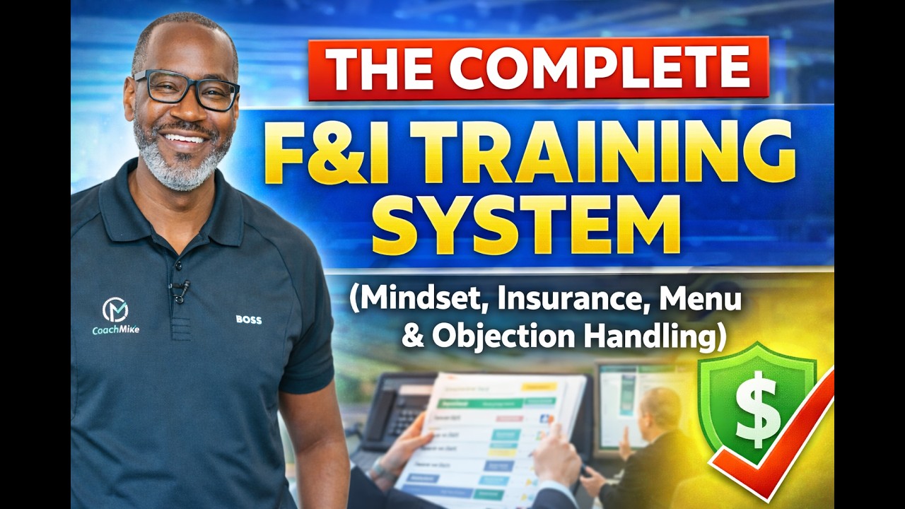 The Complete F&I Training System (Mindset, Insurance, Menu & Objection Handling)