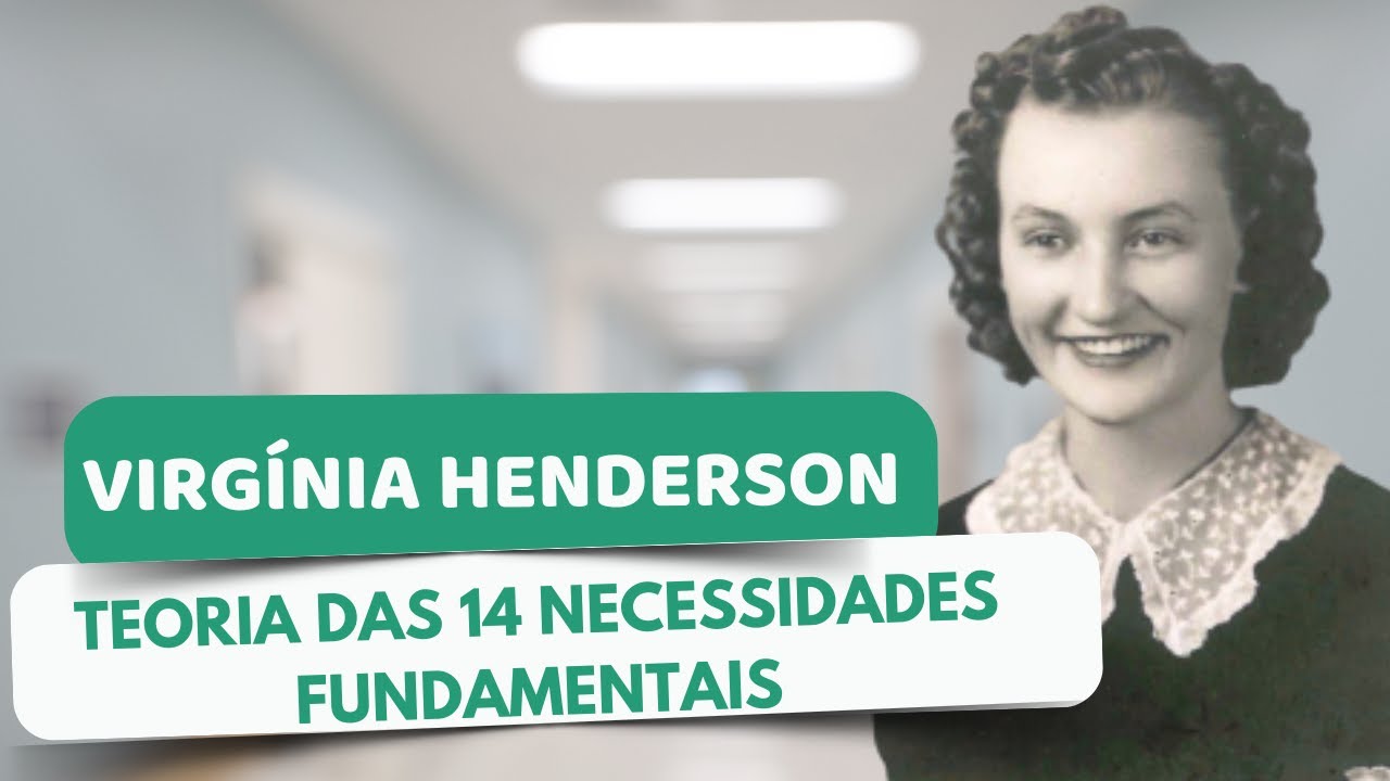 virgínia henderson - Teoria das 14 necessidades Fundamentais